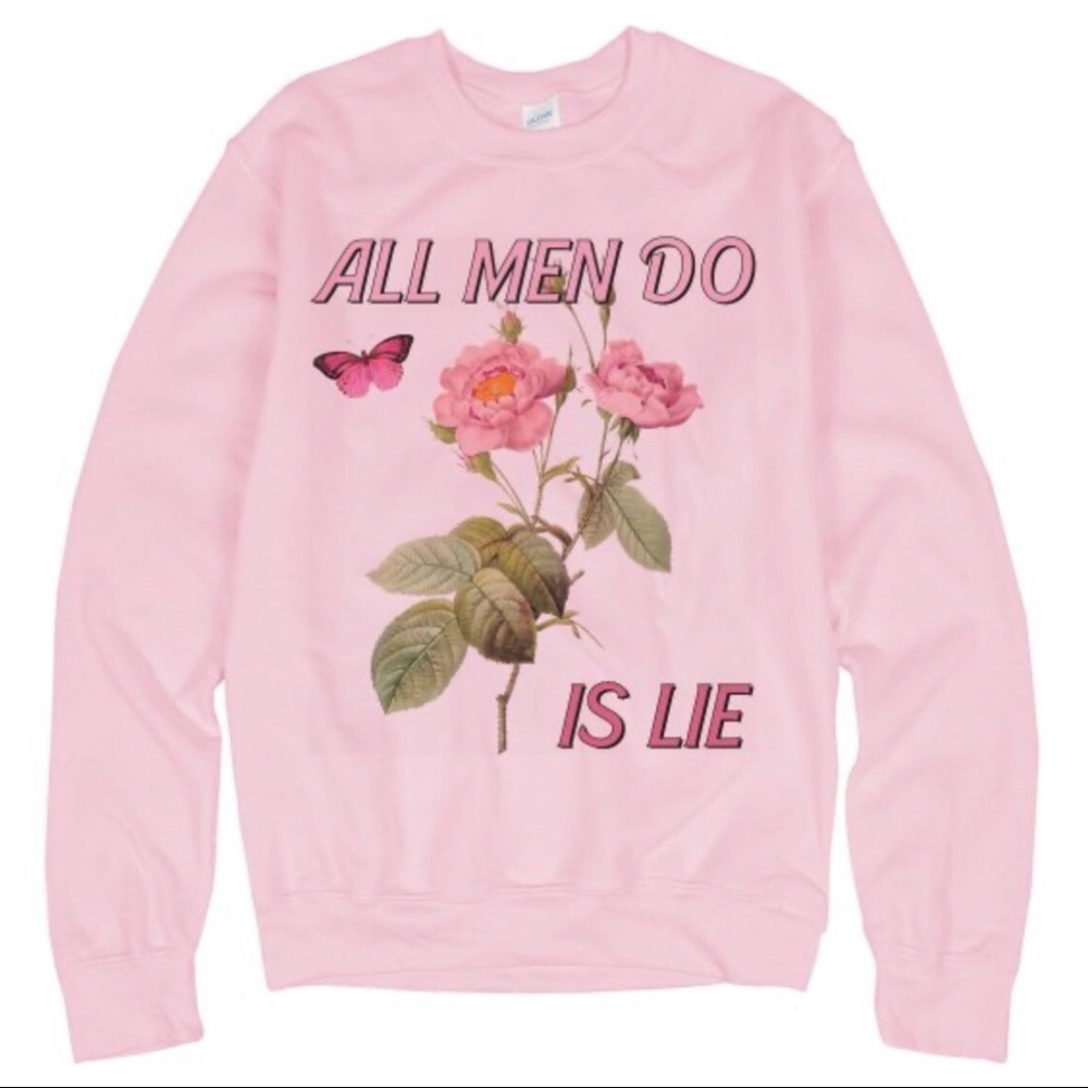 💘PREORDER ONLY💘 All Men Do is Lie sweatshirt